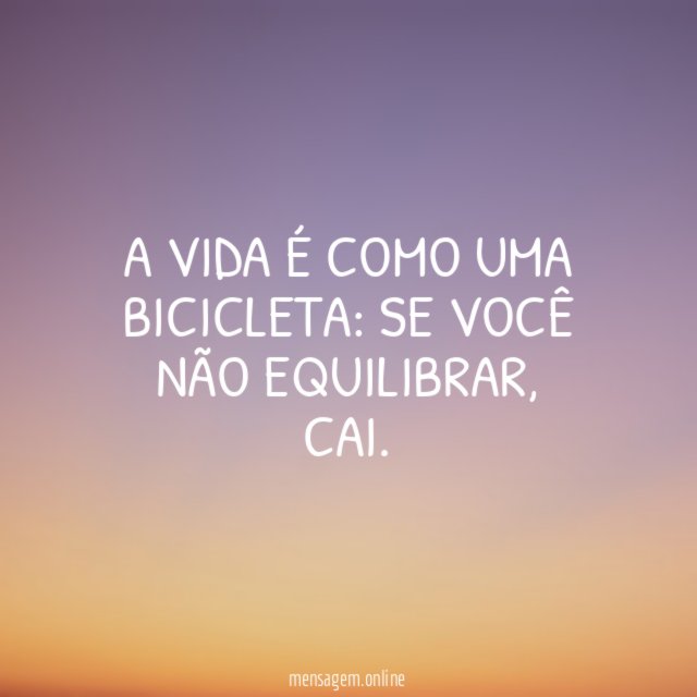 A vida é como uma bicicleta