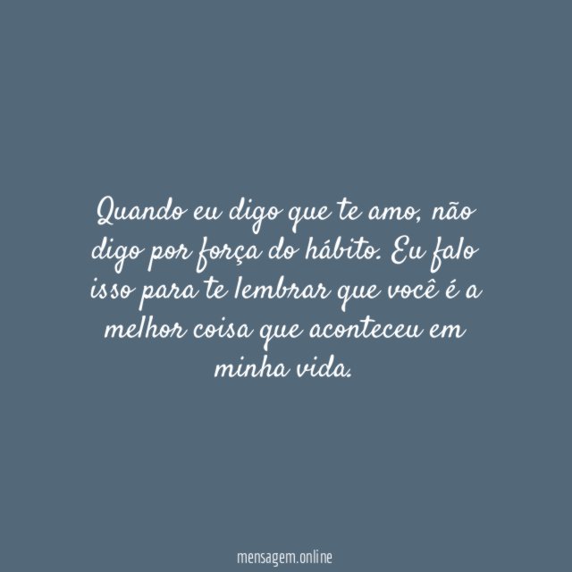 Quando eu digo que te amo