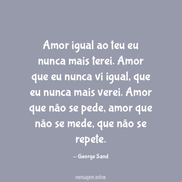 Amor igual ao teu eu nunca mais terei