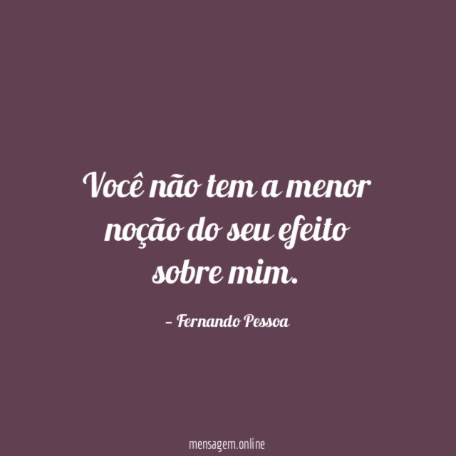 Você não tem a menor noção do seu