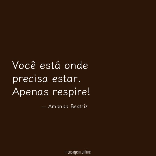 Você está onde precisa estar