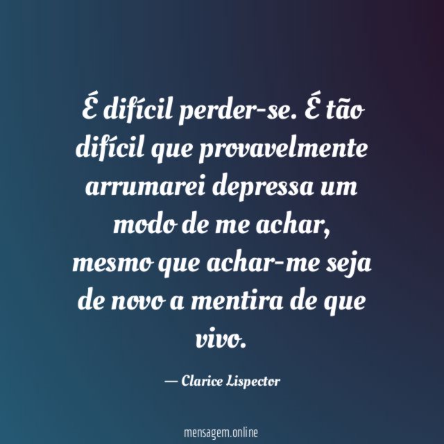 É difícil perder-se
