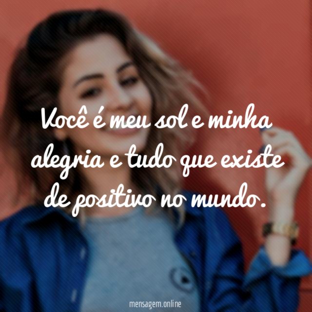 Você é meu sol e minha alegria