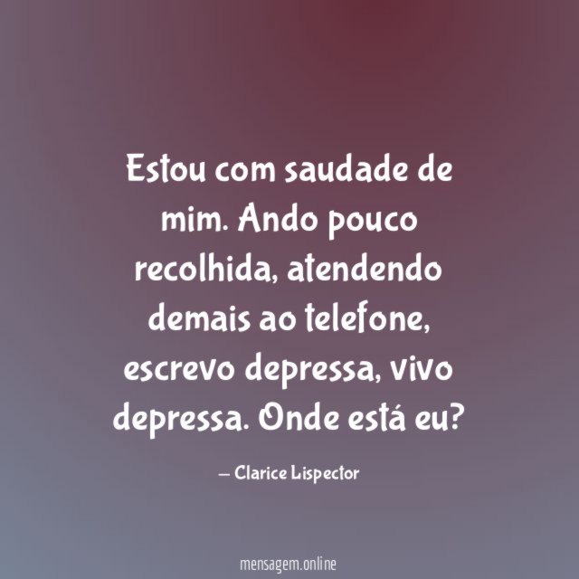 Estou com saudade de mim