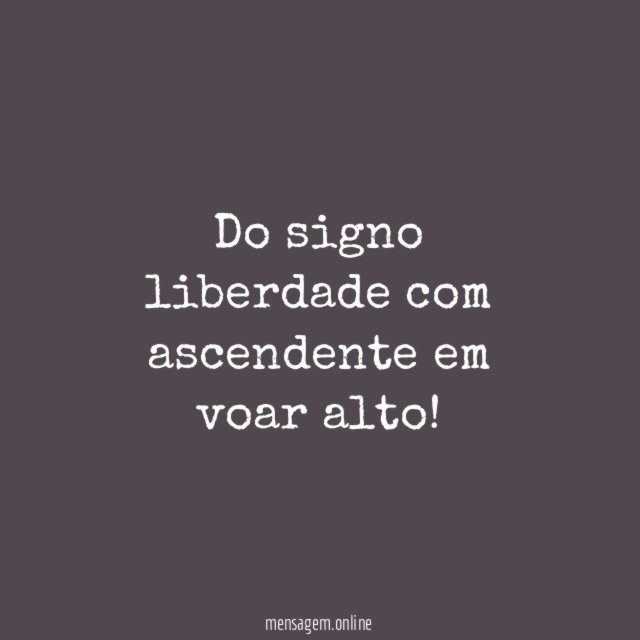 Do signo liberdade com ascendente em voar alto