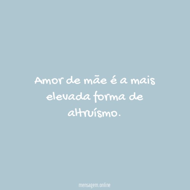 Amor de mãe é a mais elevada forma de altruísmo