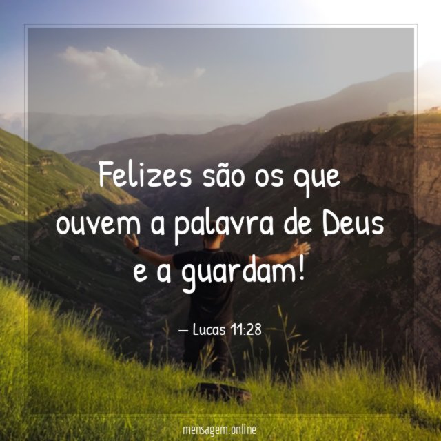 Felizes são os que ouvem a palavra de