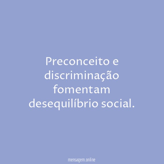 Preconceito e discriminação fomentam desequilíbrio social