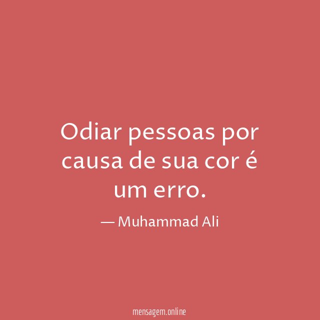 Odiar pessoas por causa de sua cor é um erro