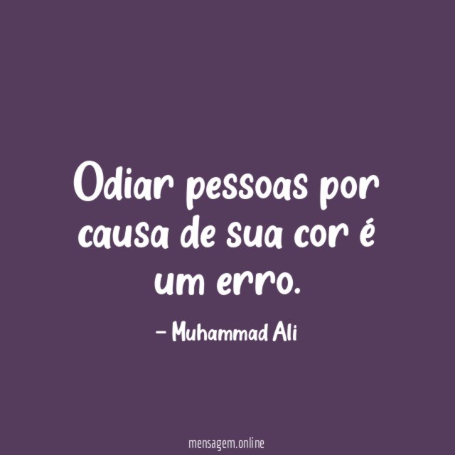 Odiar pessoas por causa de sua cor é um erro
