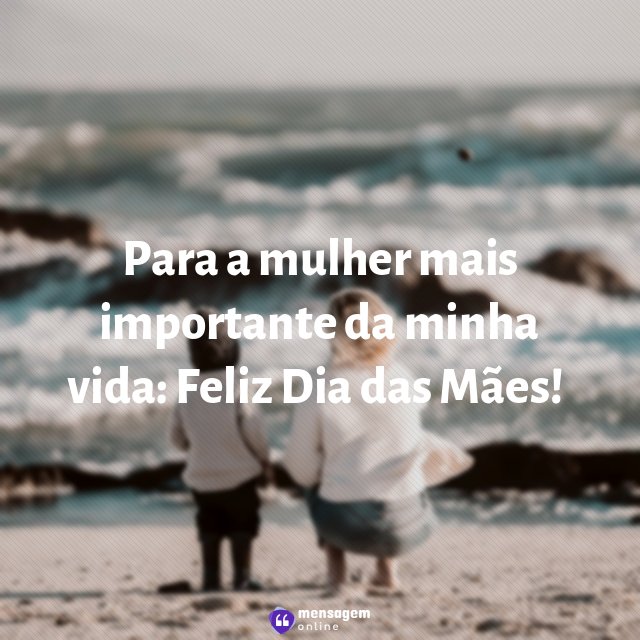 Para a mulher mais importante da minha vida