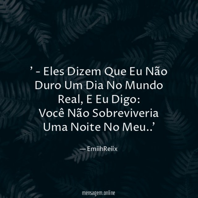 - Eles Dizem Que Eu Não Duro