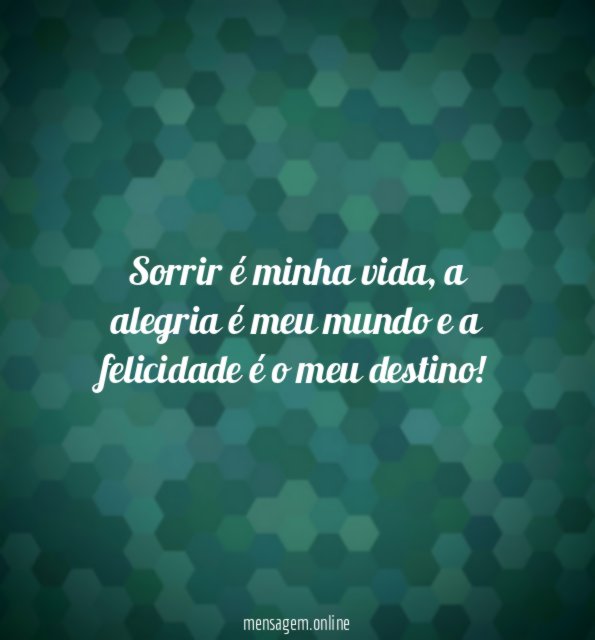 Sorrir é minha vida