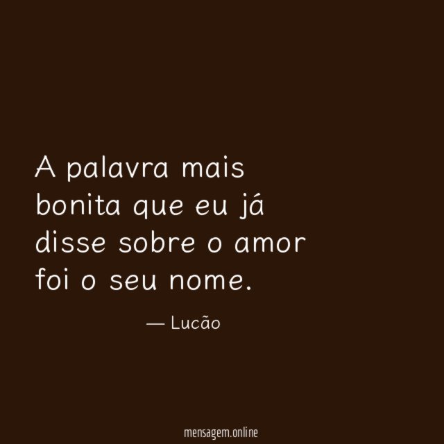 A palavra mais bonita que eu já disse