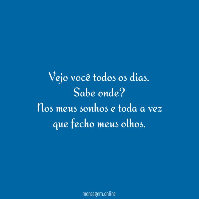 Vejo você todos os dias