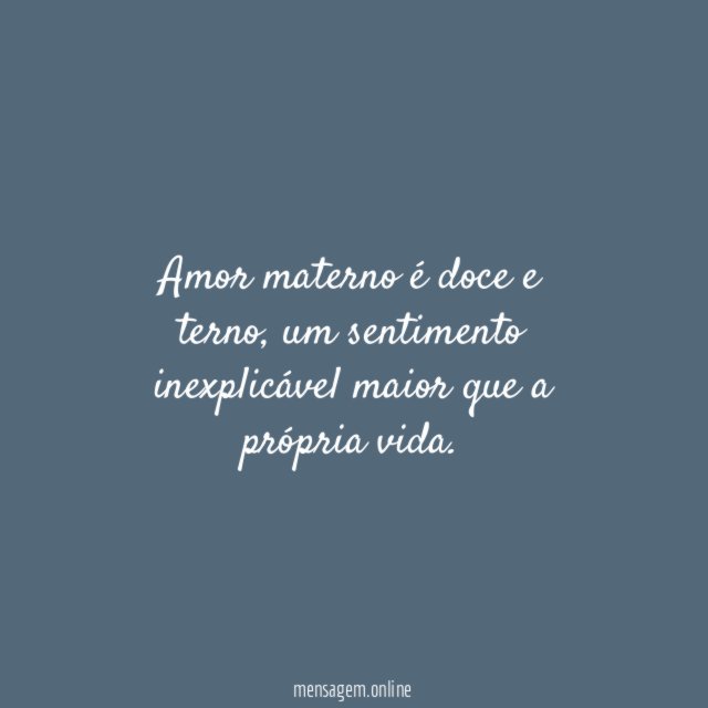 Amor materno é doce e terno