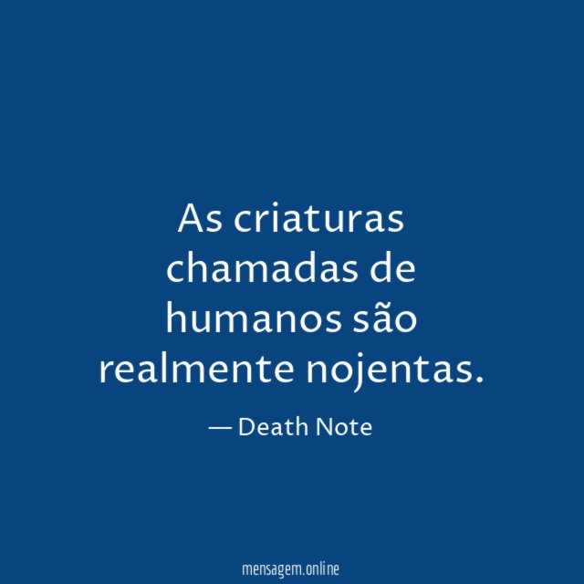As criaturas chamadas de humanos são realmente nojentas