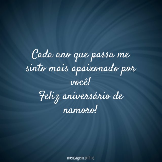 Cada ano que passa me sinto mais apaixonado por você