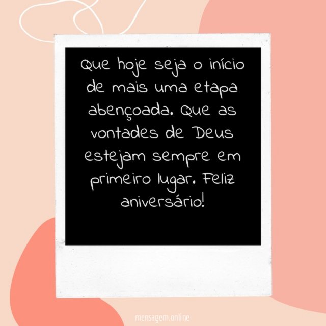 Que hoje seja o início de mais uma etapa abençoada
