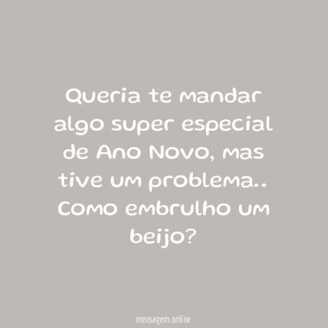 Queria te mandar algo super especial de Ano Novo