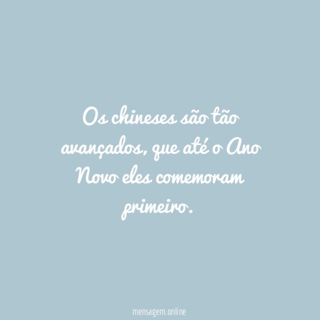 Os chineses são tão avançados