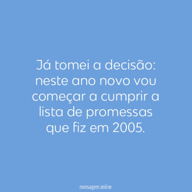 Já tomei a decisão