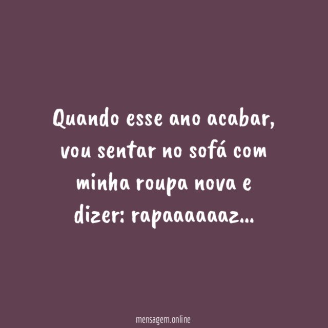 Quando esse ano acabar