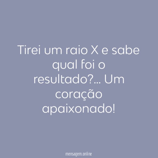Tirei um raio X e sabe qual foi o resultado