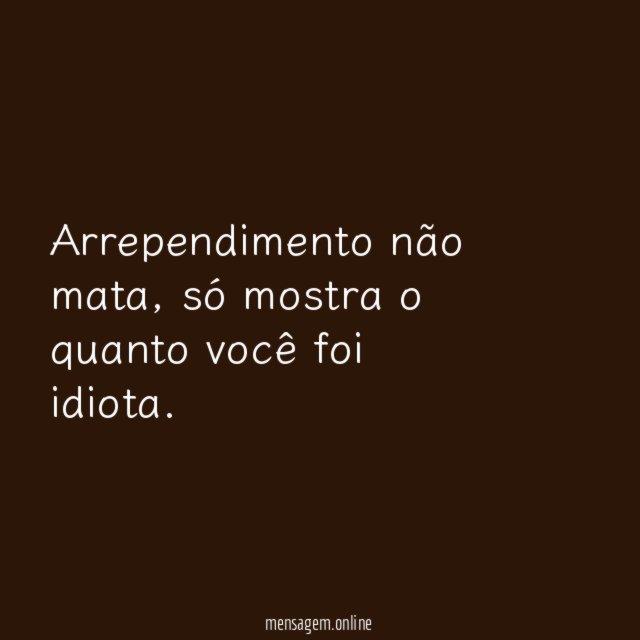 Arrependimento não mata
