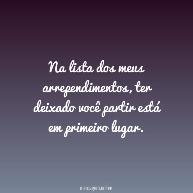 Na lista dos meus arrependimentos