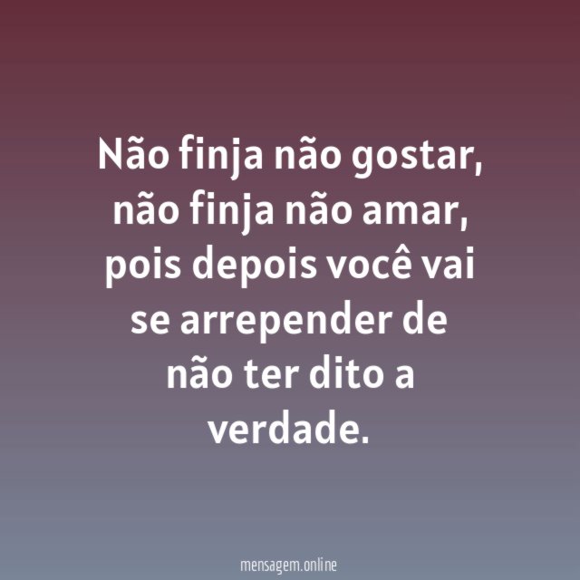 Não finja não gostar