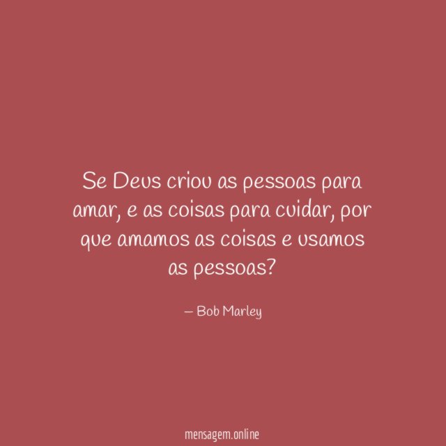 Se Deus criou as pessoas para amar