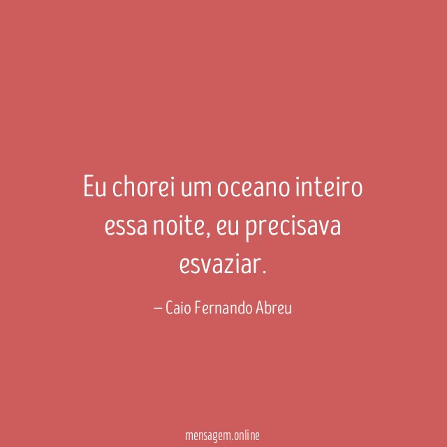Eu chorei um oceano inteiro essa noite