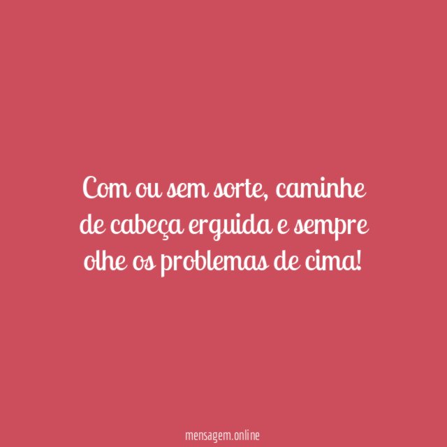 Com ou sem sorte