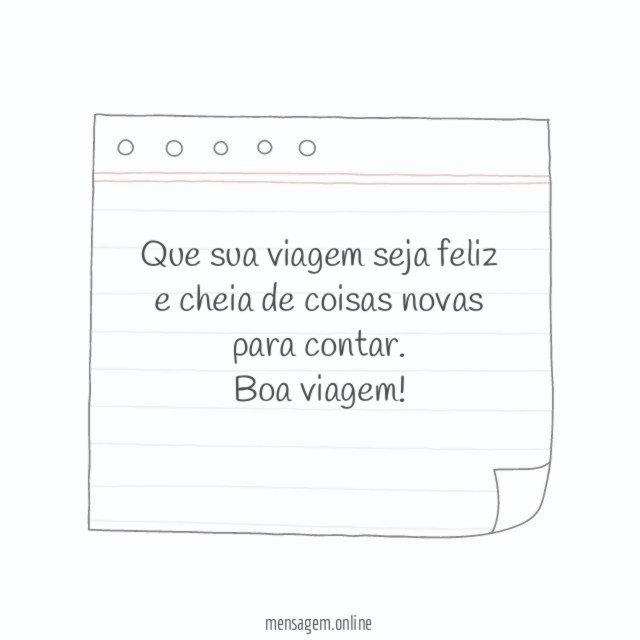 Que sua viagem seja feliz e cheia de coisas novas para contar