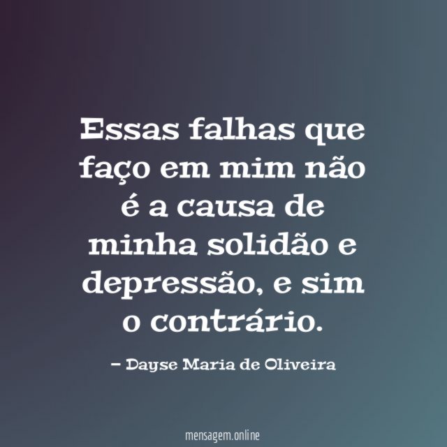 Essas falhas que faço em mim não é