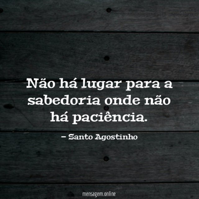 Não há lugar para a sabedoria onde não