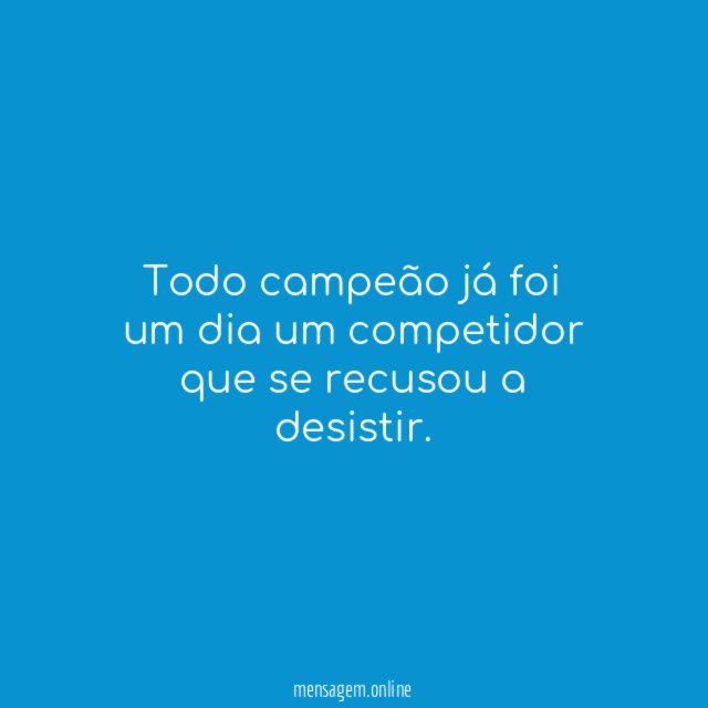 Todo campeão já foi um dia um competidor