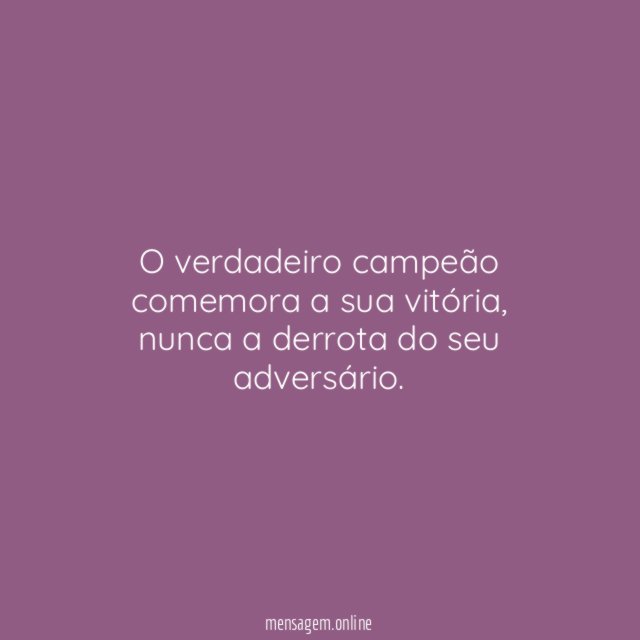 O verdadeiro campeão comemora a sua vitória