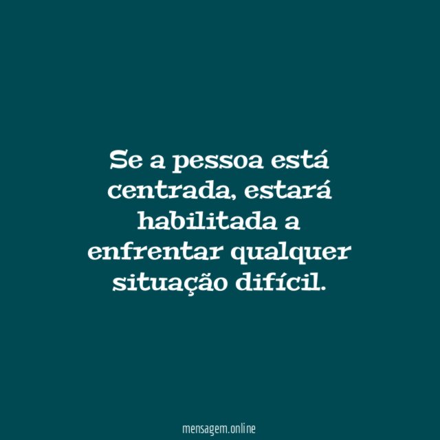 Se a pessoa está centrada