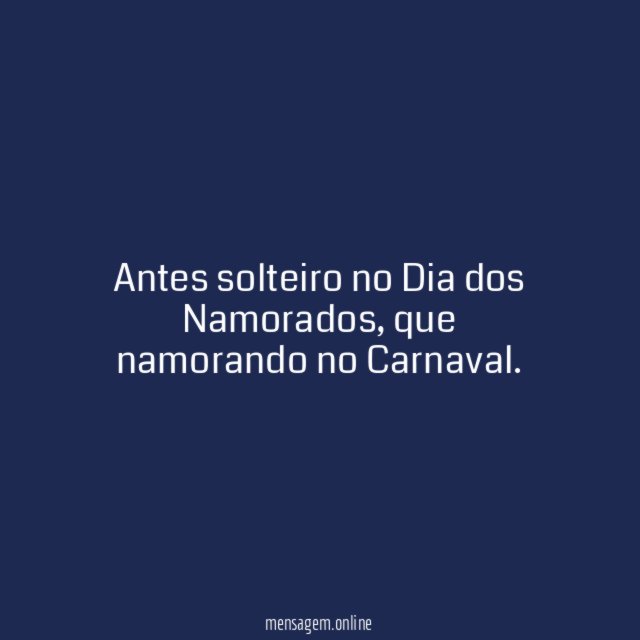 Antes solteiro no Dia dos Namorados