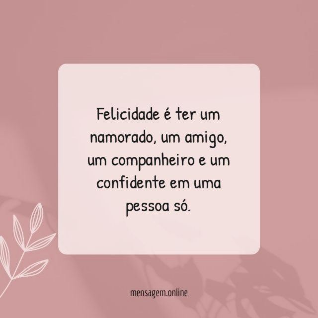 Felicidade é ter um namorado