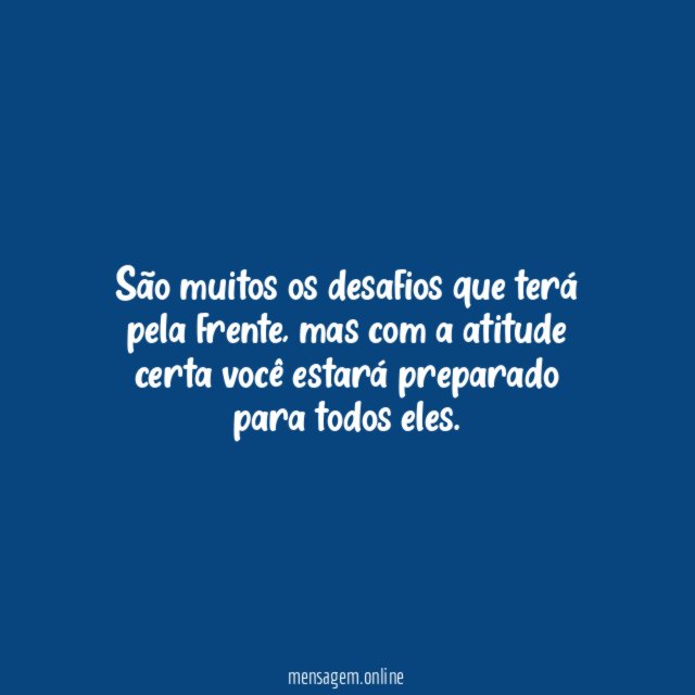 São muitos os desafios que terá pela frente