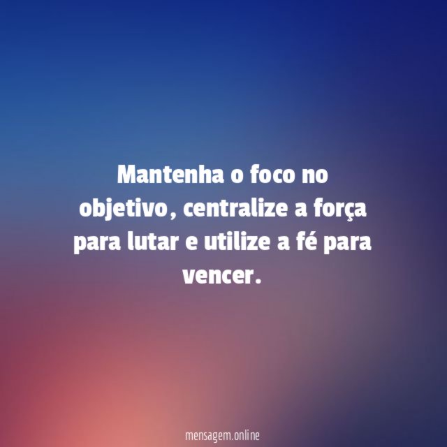 Mantenha o foco no objetivo