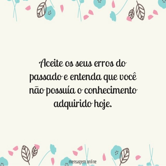 Aceite os seus erros do passado e entenda