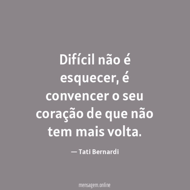 Difícil não é esquecer