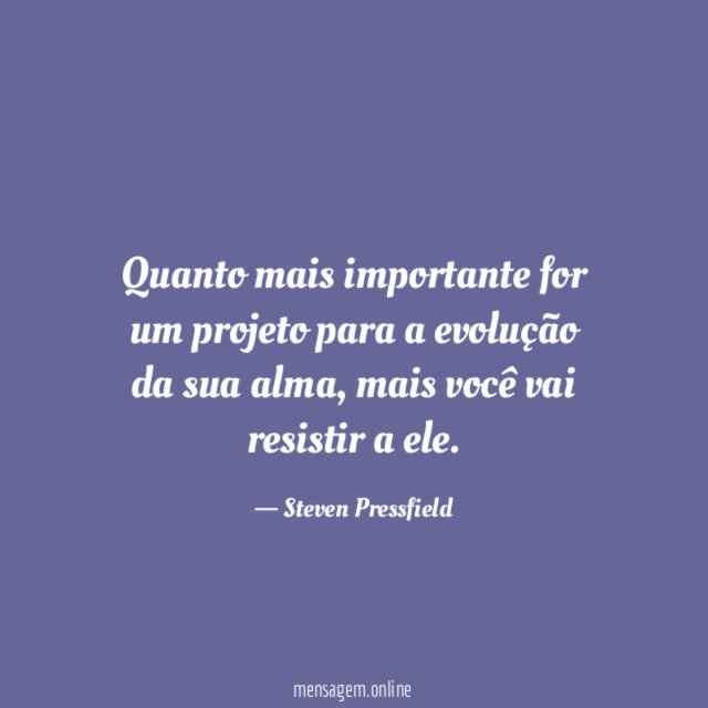 Quanto mais importante for um projeto para a