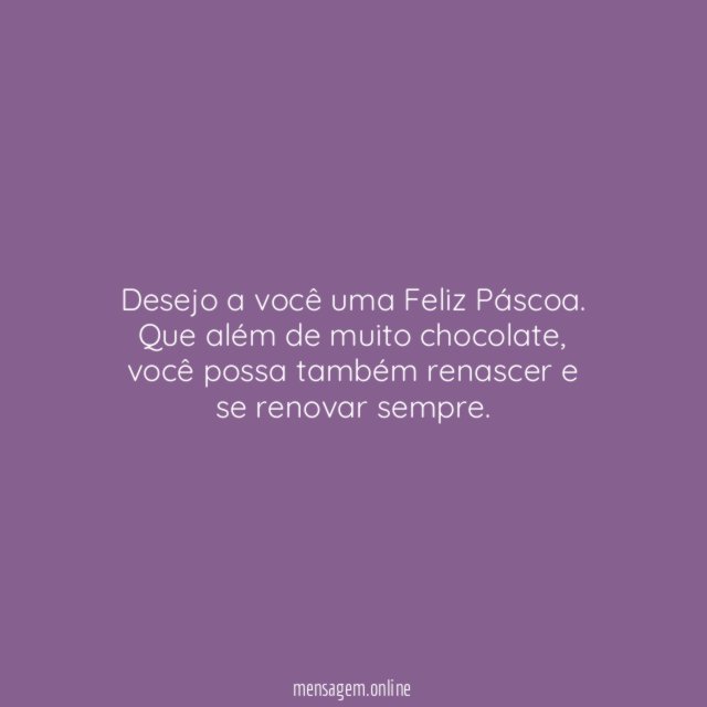 Desejo a você uma Feliz Páscoa