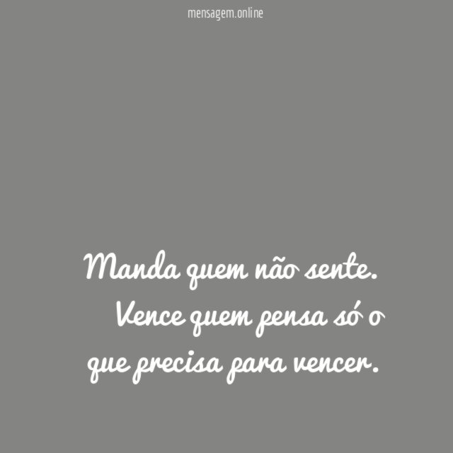 Manda quem não sente