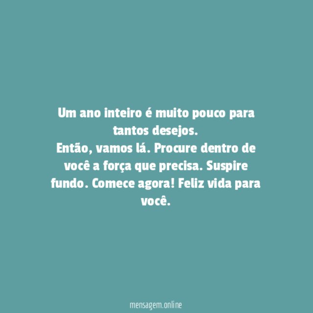 Um ano inteiro é muito pouco para tantos desejos